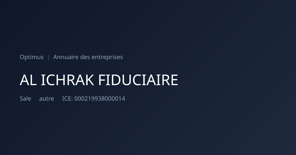 AL ICHRAK FIDUCIAIRE — ICE, RC, IF | Annuaire Maroc | Optimus