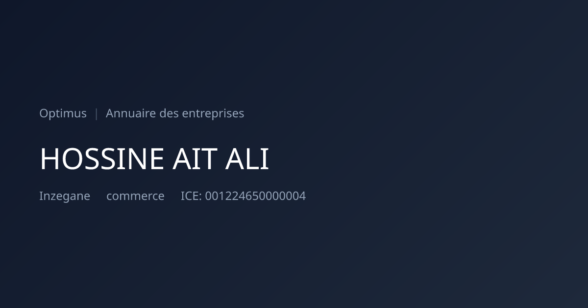 HOSSINE AIT ALI — ICE, RC, IF | Annuaire Maroc | Optimus