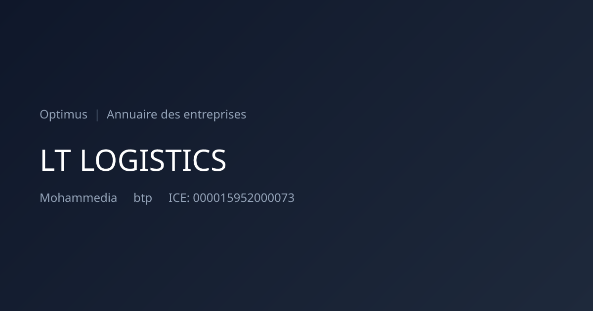 LT LOGISTICS — ICE, RC, IF | Annuaire Maroc | Optimus