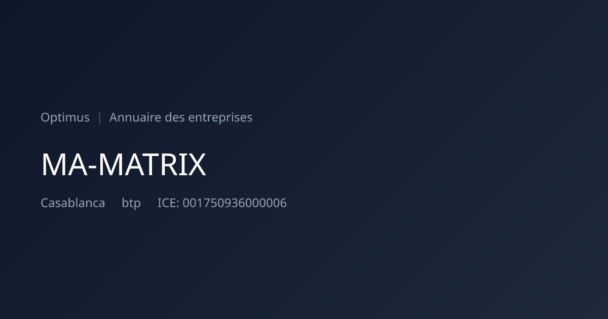MA-MATRIX — ICE, RC, IF | Annuaire Maroc | Optimus