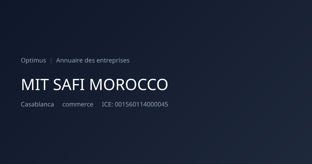 MIT SAFI MOROCCO — ICE, RC, IF | Annuaire Maroc | Optimus