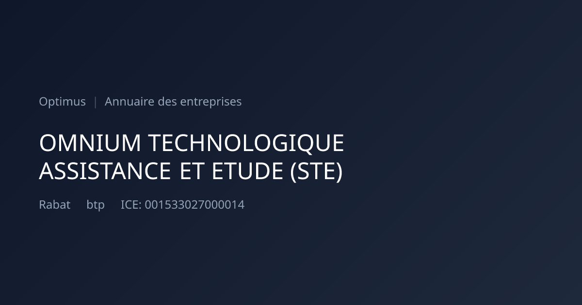 OMNIUM TECHNOLOGIQUE ASSISTANCE ET ETUDE (STE) — ICE, RC, IF | Annuaire ...