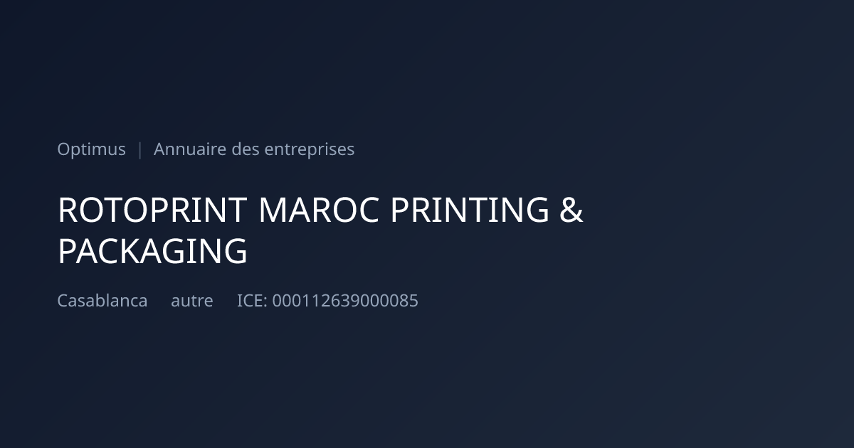 ROTOPRINT MAROC PRINTING & PACKAGING — ICE, RC, IF | Annuaire Maroc ...