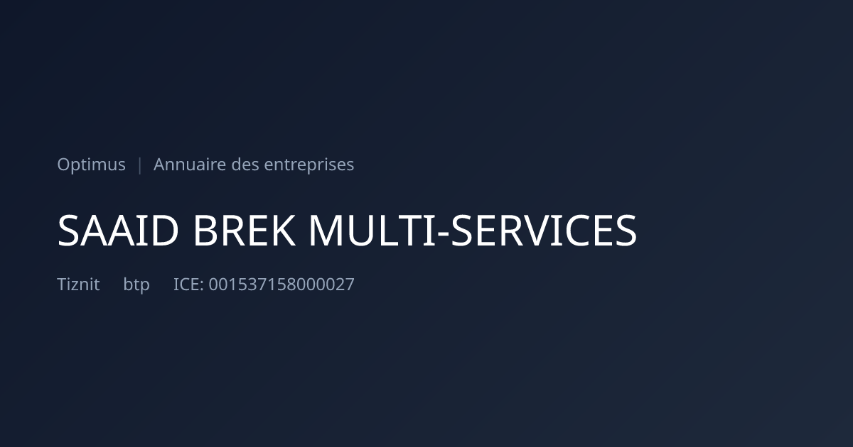 SAAID BREK MULTI-SERVICES — ICE, RC, IF | Annuaire Maroc | Optimus