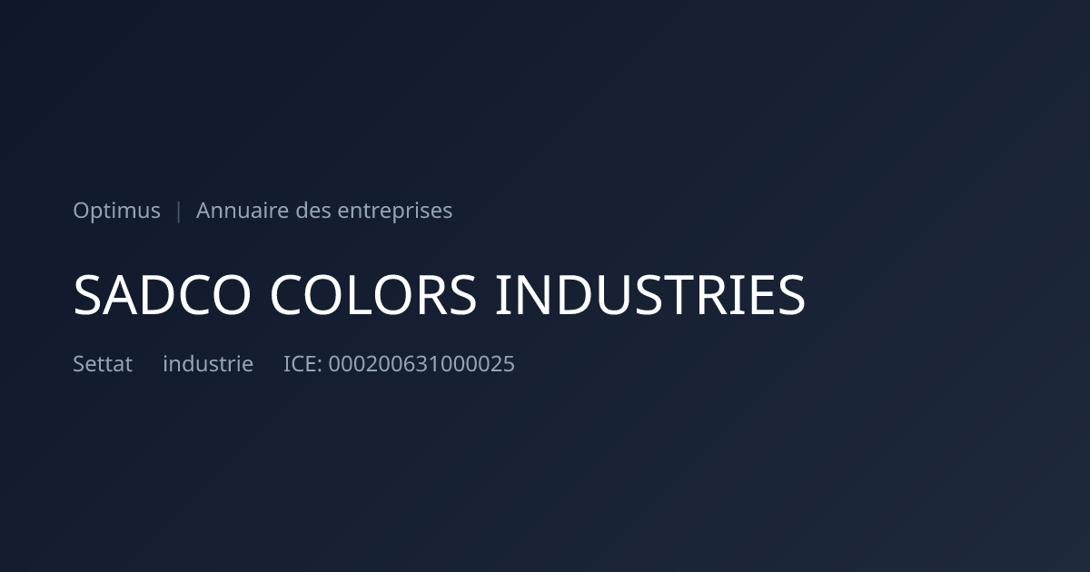 SADCO COLORS INDUSTRIES — ICE, RC, IF | Annuaire Maroc | Optimus