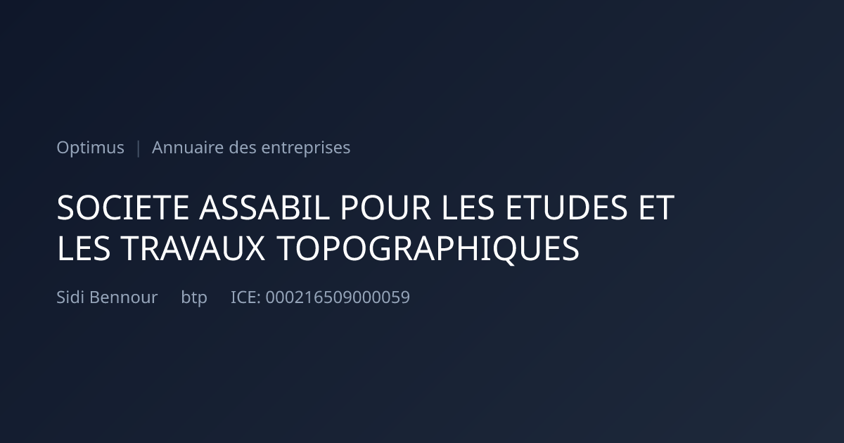 SOCIETE ASSABIL POUR LES ETUDES ET LES TRAVAUX TOPOGRAPHIQUES — ICE, RC ...