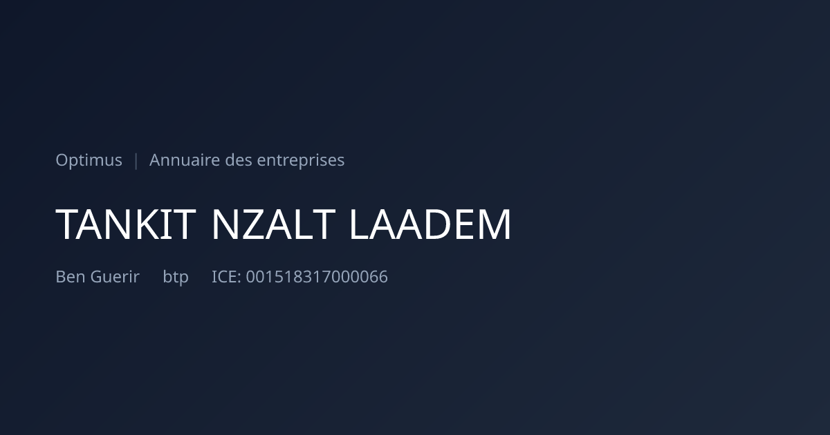 TANKIT NZALT LAADEM — ICE, RC, IF | Annuaire Maroc | Optimus